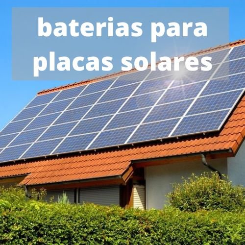 baterias para placas solares